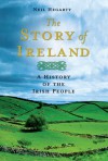 The Story of Ireland: A History of the Irish People - Neil Hegarty