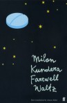 The Farewell Party - Milan Kundera, Peter Kussi, Elizabeth Pochoda