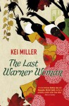 The Last Warner Woman - Kei Miller