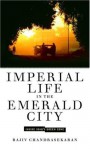 Imperial Life in the Emerald City: Inside Iraq's Green Zone - Rajiv Chandrasekaran