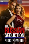 The Russian Seduction - Nikki Navarre