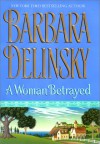 A Woman Betrayed - Barbara Delinsky