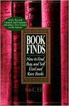 Book Finds: How to Find, Buy, and Sell Used and Rare Books - Ian C. Ellis