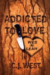 Addicted to Love - C.J. West