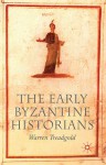 The Early Byzantine Historians - Warren Treadgold