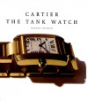 Cartier The Tank Watch - Franco Cologni, Dominique Flechon