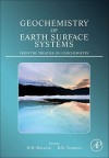 Geochemistry of Earth Surface Systems: From the Treatise on Geochemistry - Heinrich D. Holland, Karl K. Turekian