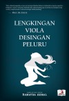 Lengkingan Viola, Desingan Peluru - Ramayda Akmal