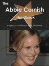 The Abbie Cornish Handbook - Everything You Need to Know about Abbie Cornish - Emily Smith