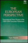 The European Perspective: Transnational Party Groups in the 1989-1994 European Parliament - Tapio Raunio