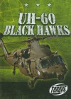 UH-60 Black Hawks (Torque Books: Military Machines) - Carlos Alvarez