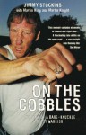 On The Cobbles: Jimmy Stockin: The Life Of A Bare Knuckled Gypsy Warrior - Jimmy Stockin