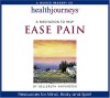 Health Journeys: A Meditation to Ease Pain - Belleruth Naparstek
