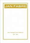 Jan Fabre: Insect Drawings & Insect Sculptures 1975-1979 - Ferdinand Ullrich, Hans-Jurgen Schwalm, Manfred Schneckenburger, Jan Fabre