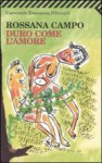 Duro come l'amore - Rossana Campo