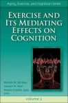 Exercise and Its Mediating Effects on Cognition - Waneen Wyrick Spirduso, Leonard W. Poon