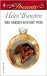 The Greek's Bought Wife (Wedlocked!) (Harlequin Presents, #2501) - Helen Bianchin