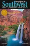 Photographing the Southwest: Volume 2--Arizona - Laurent Martres