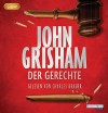 Der Gerechte - John Grisham, Charles Brauer, Oliver Neumann