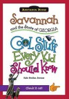 Savannah and the State of Georgia:: Cool Stuff Every Kid Should Know (Arcadia Kids) - Kate Boehm Jerome