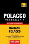 Vocabolario Italiano-Polacco Per Studio Autodidattico - 9000 Parole - Andrey Taranov