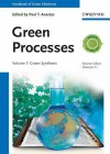 Handbook of Green Chemistry, Handbook of Green Chemistry - Green Processes - Paul T. Anastas