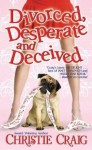 Divorced, Desperate and Deceived (Divorced #3) - Christie Craig