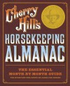 Cherry Hill's Horsekeeping Almanac: The Essential Month-by-Month Guide for Everyone Who Keeps or Cares for Horses - Cherry Hill