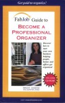 FabJob Guide to Become a Professional Organizer (FabJob Guides) - Grace Jasmine, Jennifer James