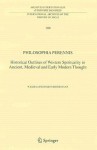 Philosophia Perennis: Historical Outlines of Western Spirituality in Ancient, Medieval and Early Modern Thought - Wilhelm Schmidt-Biggemann