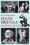 Hans Brenna, Danish Ballet Master - Bent Schønberg, Ninette De Valois, Joan Tate