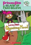 Princess Pink and the Land of Fake-Believe #2: Little Red Quacking Hood (A Branches Book) - Library Edition - Noah Z. Jones