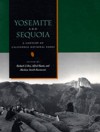 Yosemite and Sequoia: A Century of California National Parks - Richard J. Orsi