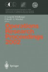 Operations Research Proceedings 2002: Selected Papers Of The International Conference On Operations Research (Sor 2002), Klagenfurt, September 2 5, 2002 (Operations Research Proceedings) - Ulrike Leopold-Wildburger