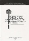 Miecze średniowieczne z Ostrowa Lednickiego i Giecza - Andrzej Marek Wyrwa, Piotr Pudło, Paweł Sankiewicz