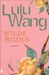 Wilde rozen - Lulu Wang