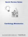 Cardiology Mnemonics (Quick Review Notes) - J Jackson, Examville Staff