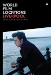 World Film Locations: Liverpool - Jez Conolly, Caroline Whelan