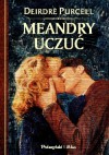 Meandry uczuć - Deirdre Purcell