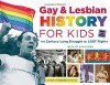 Gay & Lesbian History for Kids: The Century-Long Struggle for LGBT Rights, with 21 Activities (For Kids series) - Jerome Pohlen