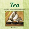 Astonishing Facts About Tea: A Cultural History from Around the World (Astonishing Facts About...) - Ed S. Milton