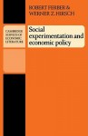 Social Experimentation and Economic Policy - Robert Ferber, Werner Z. Hirsch, John Pencavel