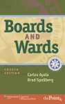 Boards and Wards - Carlos Ayala, Brad Spellberg