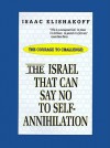 The Israel That Can Say No to Self-Annihilation - Isaac Elishakoff, Louis Rene Beres