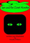 Sam and the Closet Monster - Nicole Wilson