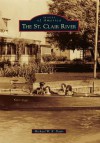 The St. Clair River (Images of America) (Images of America Series) - Michael W. R. Davis