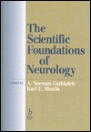 The Scientific Foundations Of Neurology - Karl E. Misulis, A. Norman Guthkelch