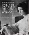 Selected Poems of Edna St. Vincent Millay: An Annotated Edition - Edna St. Vincent Millay, Timothy F. Jackson, Holly Peppe