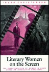 Literary Women on the Screen: The Representation of Women in Films Based on Imaginative Literature - Inger Christensen