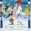 Oliver and Patch by Claire Freedman (2015-01-01) - Claire Freedman